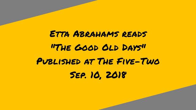 "The Good Old Days" by Etta Abrahams смотреть онлайн
