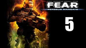 F.E.A.R. Perseus Mandate - Эпизод 2 - Откровение, Беспокойство - Прохождение игры [#5] | PC