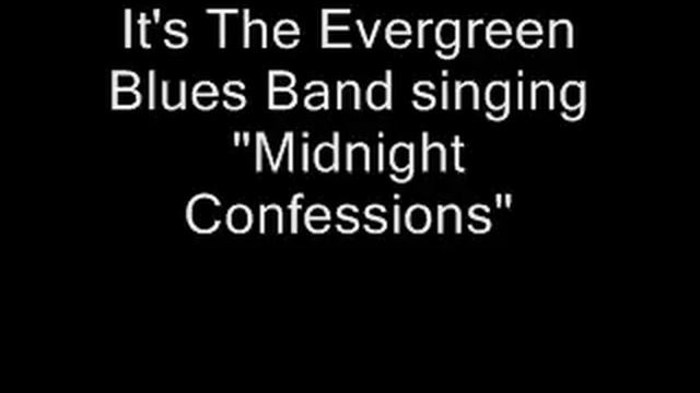 Evergreen Blues Band - Midnight Confessions смотреть онлайн