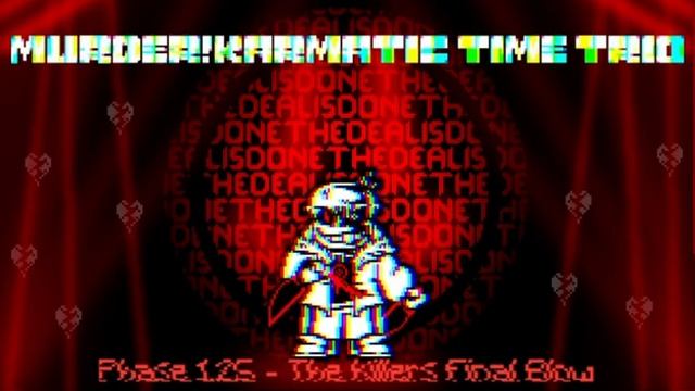 Murder!Karmatic Time Trio - Phase 1.25 - The Killer’s Final Blow [Cover] смотреть онлайн