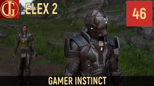 ПРОХОЖДЕНИЕ ELEX 2   ЧАСТЬ 46 - ЧЕЛОВЕК-АРМИЯ