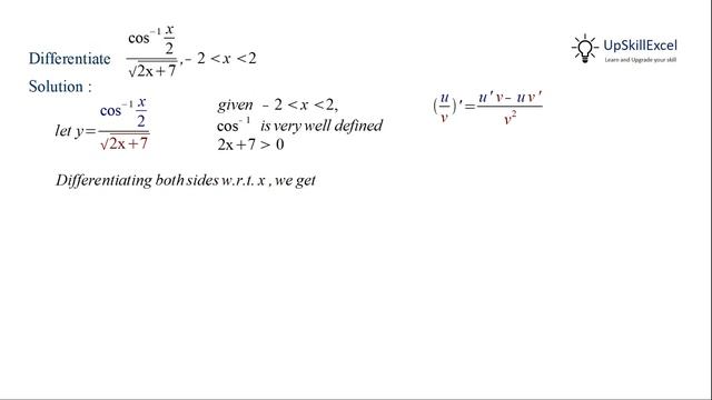 Differentiate cos^–1 (x/2) / √(2x + 7) смотреть онлайн