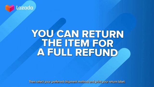 How To Seamlessly Return Your Lazada Purchases