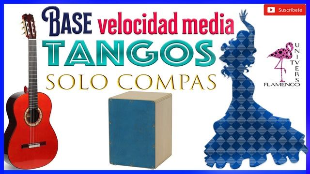 SOLO COMPAS TANGOS "MEDIA" VELOCIDAD CON JALEOS PARA ENSAYAR MOTIVADO смотреть онлайн