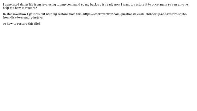 Databases: How to restore sqlite dump file to sqlite database using java? смотреть онлайн