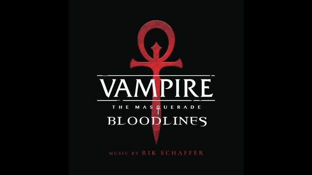 Vampire The Masquerade - Bloodlines Full Soundtrack (High Quality With Tracklist)