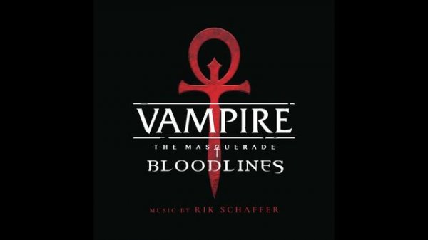 Vampire The Masquerade - Bloodlines Full Soundtrack (High Quality with Tracklist)
