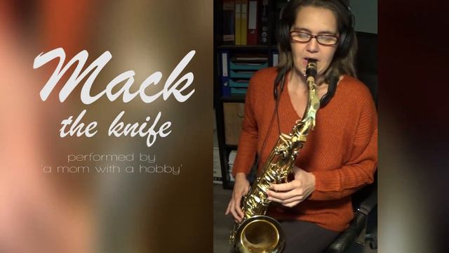 37. Mack The Knife - Tenor Sax Cover смотреть онлайн