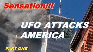 Sensational News: UFO Attacks America! The terrible truth about American tragedy is revealed.