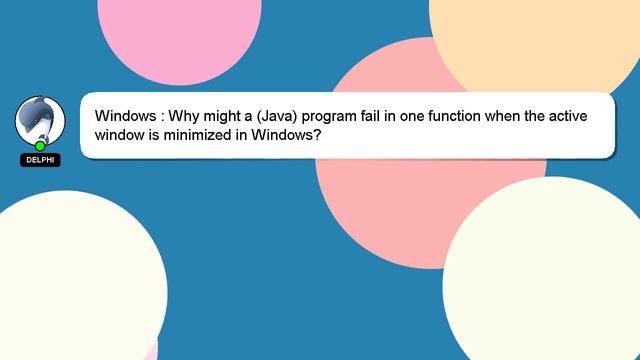 Windows : Why might a (Java) program fail in one function when the active window is minimized in Wi смотреть онлайн