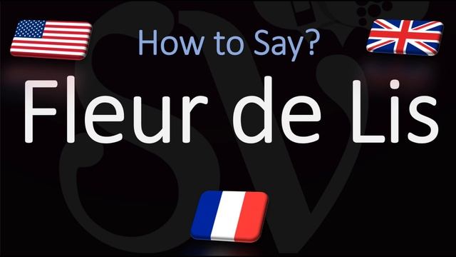 How to Pronounce Fleur de Lis? (CORRECTLY) смотреть онлайн