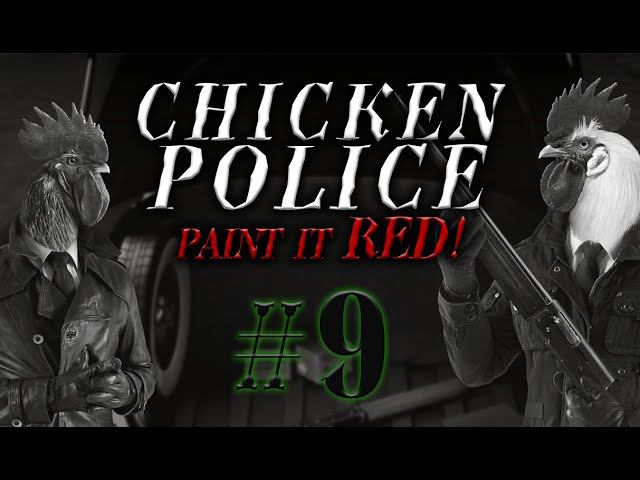 Chicken Police - Paint it RED! #9 прохождение смотреть онлайн