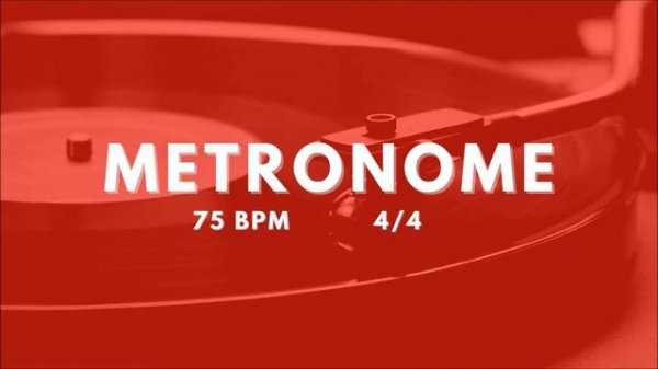 METRONOME - 75 bpm 4/4