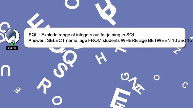SQL : Explode range of integers out for joining in SQL смотреть онлайн