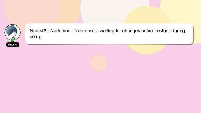 NodeJS : Nodemon - "clean exit - waiting for changes before restart" during setup смотреть онлайн