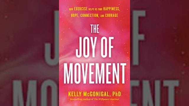 The Joy of Movement by Kelly McGonigal Book Summary - Review (AudioBook) смотреть онлайн