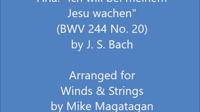 Aria: "Ich will bei meinem Jesu wachen" (BWV 244 No. 20) for Winds & Strings смотреть онлайн