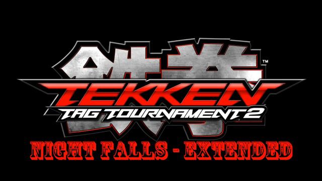 Tekken Tag Tournament 2 OST : Night Falls (Extended) смотреть онлайн