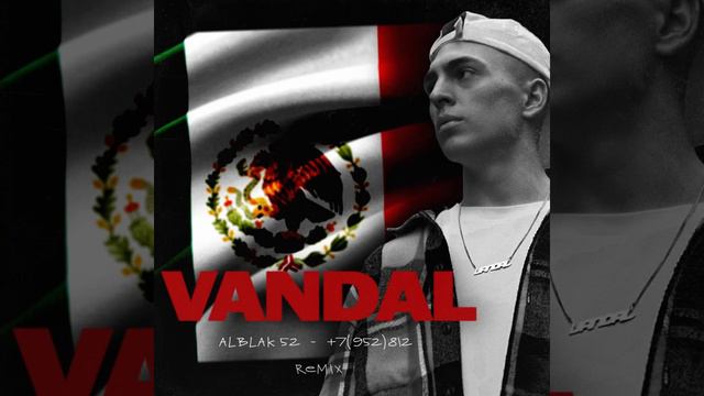 ALBLAK 52 - +7(952)812 [VANDAL REMIX]