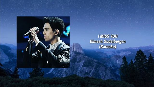 [KARAOKE] I Miss You - Dimash Kudaibergen | Я скучаю по тебе - Димаш Құдайберген смотреть онлайн