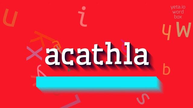 ACATHLA - HOW TO PRONOUNCE IT? #acathla смотреть онлайн