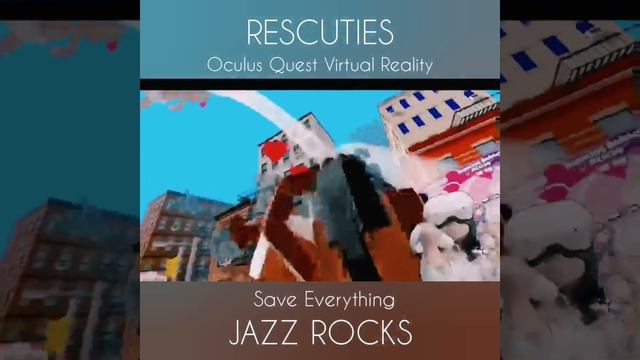 Jazz Rocks - Oculus Quest - RESCUTIES VR - Save Everything смотреть онлайн