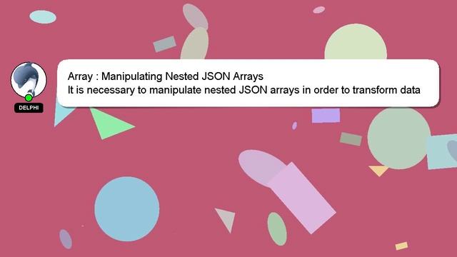 Array : Manipulating Nested JSON Arrays смотреть онлайн
