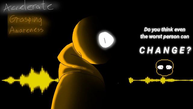 Wiki!Sans] - [Grasping Awareness] - Accelerate Remix