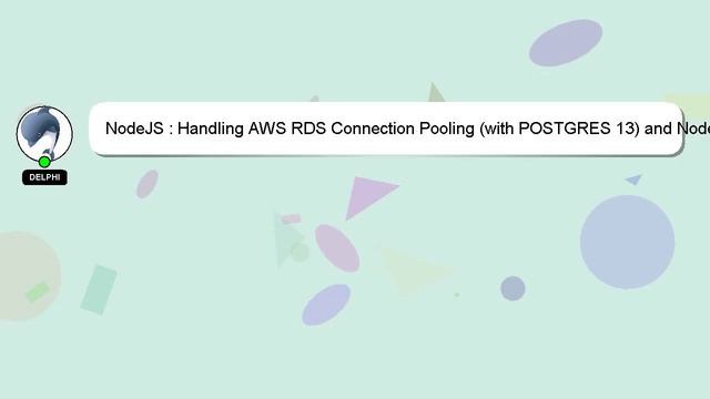 NodeJS : Handling AWS RDS Connection Pooling (with POSTGRES 13) and Node Lambdas смотреть онлайн