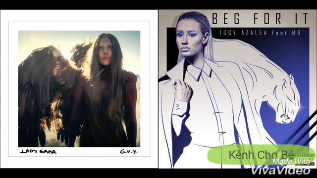 Iggy Azalea ft. MØ x Lady Gaga - Beg for the G.U.Y. (Mashup) смотреть онлайн