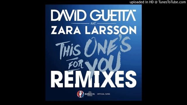 David Guetta ft Zara Larsson - This One's For You (Remix Kris Kross Amsterdam) смотреть онлайн
