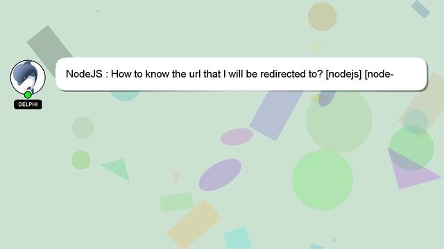 NodeJS : How to know the url that I will be redirected to? [nodejs] [node-fetch] смотреть онлайн