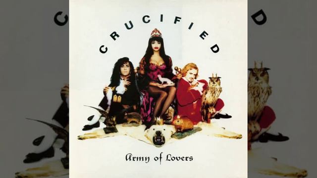 Army Of Lovers - Crucified