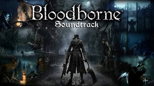 Bloodborne Soundtrack OST - Gehrman, The First Hunter смотреть онлайн