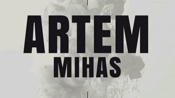artem mihas хворый