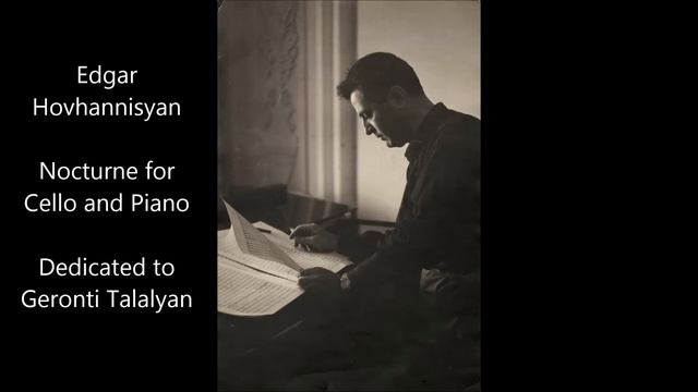 Edgar Hovhannisyan. Nocturne for Cello and Piano, dedicated to Geronti Talalyan смотреть онлайн