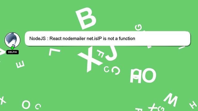 NodeJS : React nodemailer net.isIP is not a function смотреть онлайн