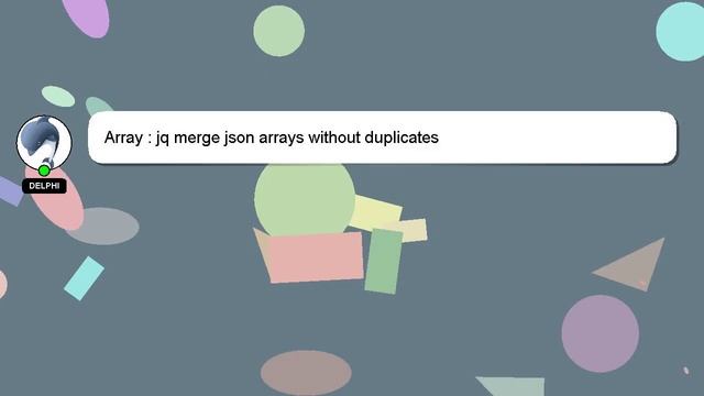 Array : jq merge json arrays without duplicates смотреть онлайн