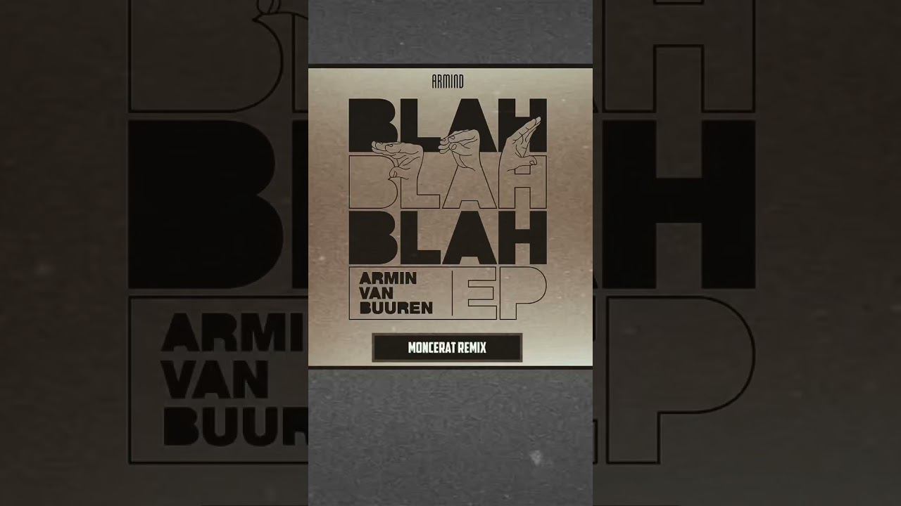 Armin Van Buuren - Blah Blah Blah (MONCERAT REMIX)#music #shorts #edmsound #arminvanbuuren
