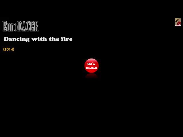 Eurodacer  - Dancing With The Fire