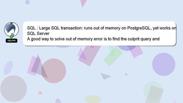 SQL : Large SQL transaction: runs out of memory on PostgreSQL, yet works on SQL Server смотреть онлайн