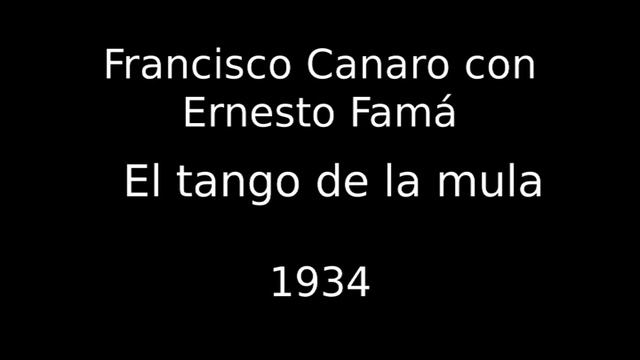Francisco Canaro - El tango de la mula смотреть онлайн