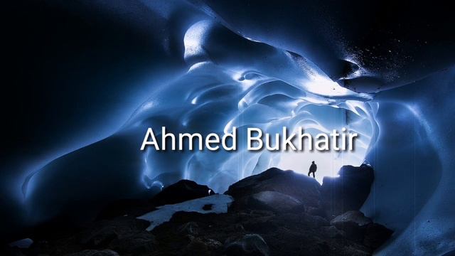 Красывый фоновый нашид - Ахмад Бухатир смотреть онлайн