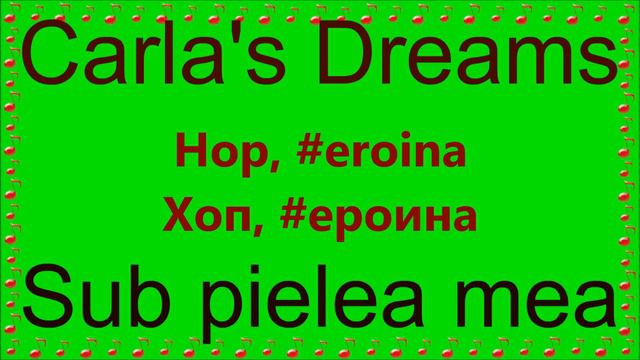 Русская караоке версия (Carla's Dreams - Sub Pielea Mea | #eroina) созвучный текст, не перевод песн смотреть онлайн