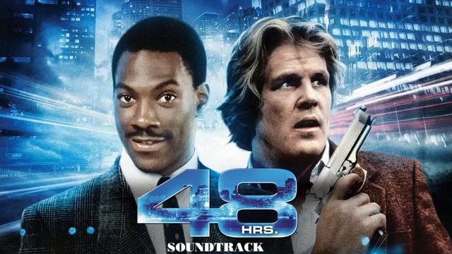 48 Hrs. Original Soundtrack (48 часов саундтрек) смотреть онлайн