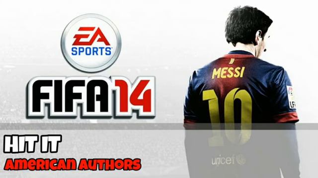 FIFA 14 | SOUNDTRACK | Hit It - American Authors
