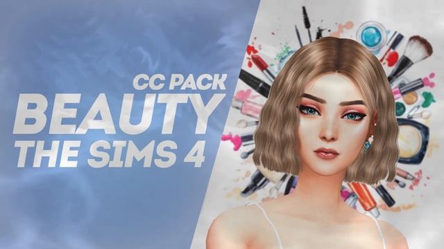 CC BEAUTY PACK - Makeup, Eyes, Skin +1000 CC ? MY FOLDER MODS THE SIMS 4 ? FREE DOWNLOAD смотреть онлайн