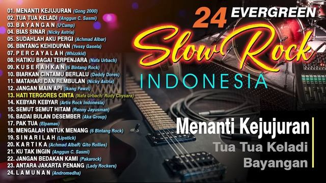 24 EVERGREEN SLOW ROCK INDONESIA - Achmad Albar, Gong 2000, Whizzkid, Nafa Urbach смотреть онлайн