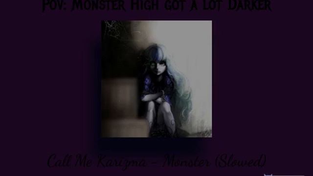 POV: Monster High got a lot darker //a playlist // смотреть онлайн
