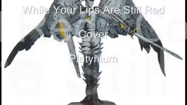 While Your Lips Are Still Red Cover Platynium смотреть онлайн